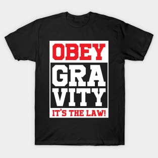 Accept Gravity It's The Law Funny Science Joke T-Shirt